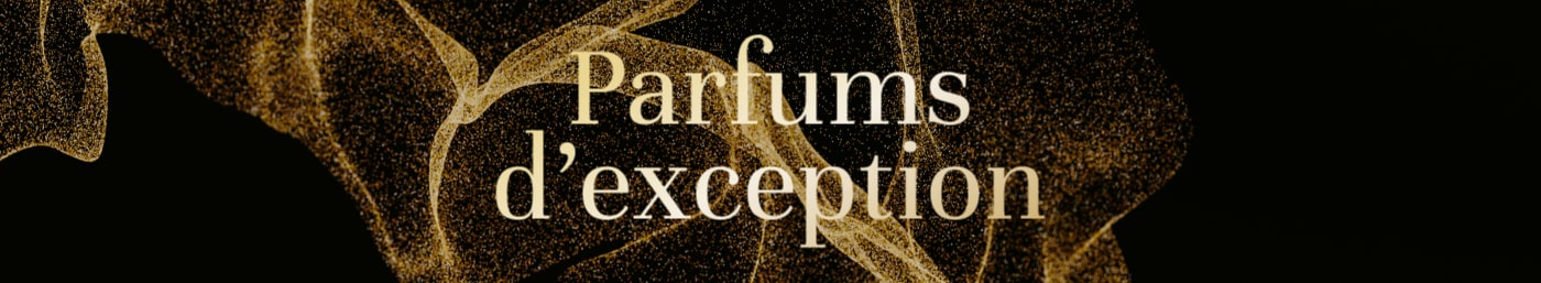 Parfums d'exception